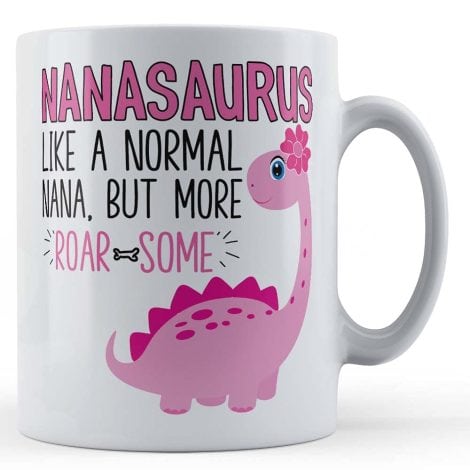 Humorous Nanasaurus Mug: Your beloved Nana, with extra awesomeness! Perfect as a delightful gift.