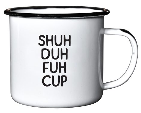 “SHUH DUH FUH CUP” is a hilarious enamel mug perfect for coffee, vodka, gin, wine, and beer enthusiasts. Ideal for office, camping, and gifting to dads, moms, campers, tailgaters, drinkers, and travelers.